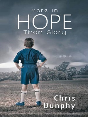 cover image of More in Hope Than Glory